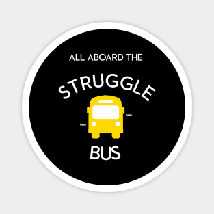 Struggle Bus - The Sequel! Magnet